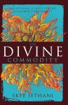 Zondervan - The Divine Commodity Discovering a Faith Beyond Consumer Christianity