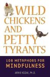 Arnie Kozak - Wild Chickens and Petty Tyrants