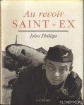 Phillips, John - Au revoir Saint-Ex Phillips, John - Au revoir Saint-Ex