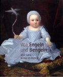 WIPPLINGER, Hans-Peter [Hrsg.] - Von Engeln und Bengeln - 400 Jahre Kinder im Porträt.