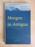 Klein, Elsbeth - Morgen in Antigua / druk 1