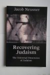 Jacob Neusner - Recovering Judaism - The universal dimension of Judaism