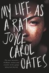 Joyce Carol Oates 212949 - My life as a rat