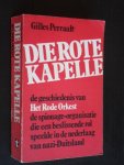 Perrault, Gilles - Die Rote Kapelle, De geschiedenis van Het Rode Orkest, de spionage organisatie die een beslissende roil speelde in de nederlaag van nazi-Duitsland