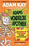 Adam Kay 163381 - Adams wonderlijke apotheek Van mummies tot bloedzuigers en andere medische mijlpalen
