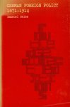 Geiss, Imanuel - German Foreign Policy 1871-1914