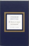 I. Heytze - Ik ben er voor niemand