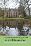 Onbekend - Jaarboek kasteel Keukenhof 3 -   Kunst, natuur en techniek op en rond kasteel Keukenhof