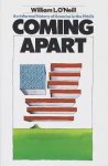 O'Neill, William L. - Coming apart; An informal history of America in the 1960's