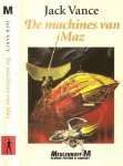 Vance, Jack - De machines van Maz