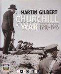 Martin Gilbert - Churchill at War 1940-1945: His 'Finest Hour' in Photographs