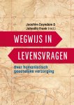  - Wegwijs in levensvragen Over humanistisch geestelijke verzorging