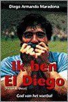 Diego Armando Maradona - Ik Ben El Diego