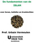 VERMEULEN Urbain - De fundamenten van de Islam. Over koran, kaliefen en kruistochten. Lessenreeks.