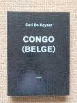Keyzer, Carl De en David van Reybrouck - Congo (Belge)