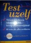 Weiler, Peter - Test uzelf + CD-ROM. Nieuwe inzichten in relaties, IQ,EQ, beroep en persoonlijkheid, 80 tests die alles verklaren