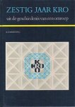 MANNING A.F. Prof. Dr - Zestig jaar KRO, uit de geschiedenis van een omroep