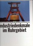 Bieker J. e.a. - Industriedenkmale im Ruhrgebiet. Eine Bildreise