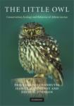 Dries van Nieuwenhuyse Jean-Claude Genot,  David H. Johnson - The Little Owl / Conservation, Ecology and Behavior of Athene Noctua