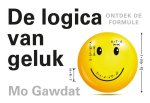 Mo Gawdat - De logica van geluk