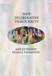 Gutmann - Why Deliberative Democracy?