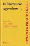 Gielen, Ch. / Verkade, D.W.F. (red.) - Intellectuele eigendom. Tekst & Commentaar