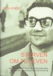 Strik, Ben - Sterven om te leven. De strijd van Tito de Alencar Lima tegen de Braziliaanse dictatuur