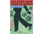 B. Crom - Een goed jaar voor de rozen B. Crom - Een goed jaar voor de rozen