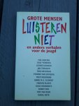 Leferink, Saskia e.a. (samensteller) - Grote mensen luisteren niet e.a. verhalen voor de jeugd