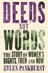 Helen Pankhurst - Deeds Not Words