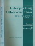 Sheffler Manning, Robert John. - Interpreting Otherwise than Heidegger. Emmaniel Levinas's Ethics as First Philosophy.