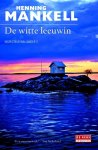 Henning Mankell, geen - Inspecteur Wallander-reeks 3 - De witte leeuwin