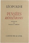 Georges-Henri Dumont - Léopold II - Pensées et Réflexions