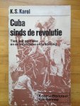 Karol, K.S. - Cuba sinds de revolutie. Tien jaar politieke en economische ontwikkeling
