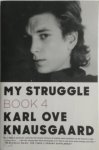 Karl Ove Knausgaard 222638 - My Struggle Book 4 Book 4