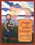 Elizabeth Partridge - Oranges on Golden Mountain
