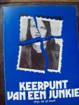 Theo van Dam - "Keerpunt van een Junkie"  Het verhaal van een ex-verslaafde