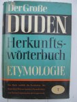 Drosdowski, Günther und Grebe, Paul u.a. - Duden. Etymologie. Herkunstwörterbuch der deutschen Sprache.
