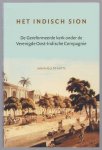 GJ Schutte - Het Indisch Sion : de Gereformeerde kerk onder de Verenigde Oost-Indische Compagnie