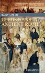 James W. Ermatinger - Daily Life of Christians in Ancient Rome