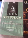 Grisham, J. - De broederschap,De claim,De Deal