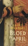 Lauro Martines - Bloed In April