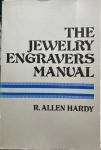 R. Allen Hardy - The jewelry engravers manual