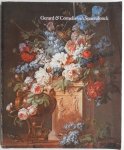 Boven Margriet van, Segal Sam - Gerard & Cornelis van Spaendonck Twee Brabantse bloemenschilders in Parijs Uitgegeven ter gelegenheid tentoonstelling Noordbrabants Museum.