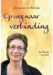 Toine Revier - Op weg naar verbinding Toine Revier - Op weg naar verbinding