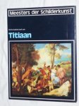 Dony, Frans L. M. Mr. - Meester der Schilderkunst: Het komplete werk van Titiaan