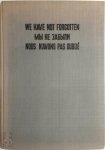 Tadeusz Mazur, Jerzy Tomaszevski - 1939-1945 We have not forgotten Homage to the Dead-A Warning to the living Tadeusz Mazur, Jerzy Tomaszevski - 1939-1945 We have not forgotten Homage to the Dead-A Warning to the living