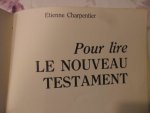 Charpentier Etienne - Pour lire le nouveau testament