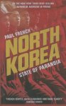 Paul French - North Korea State of Paranoia