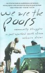 Ashwin Desai - We are the Poors      Community Struggles in Post-apartheid South Africa